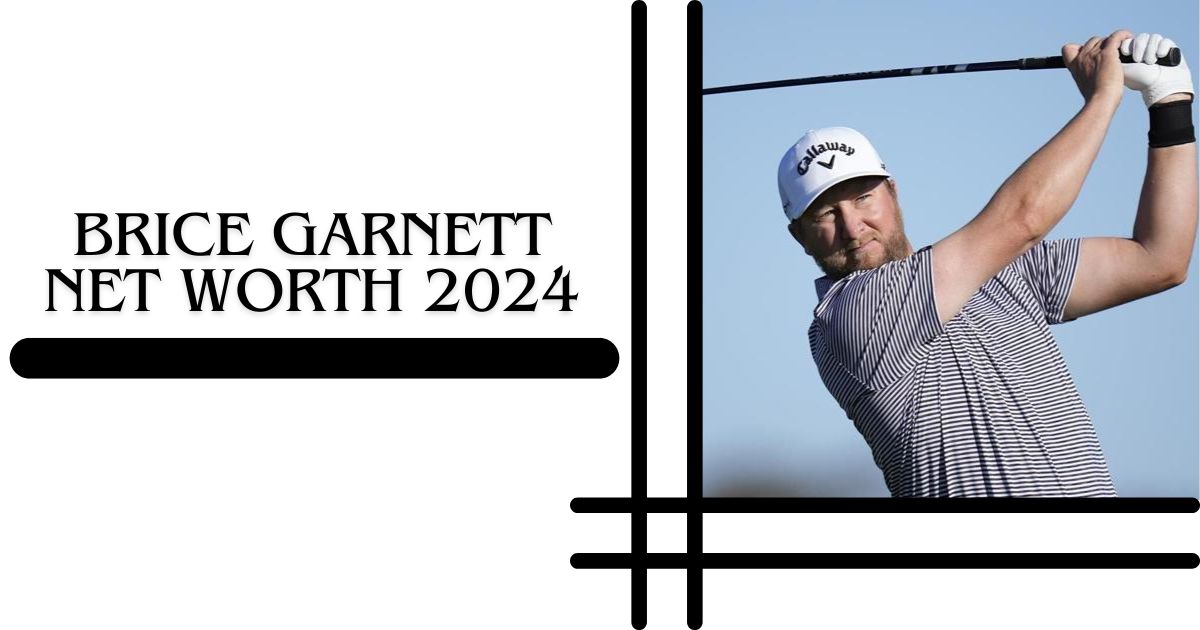 Brice Garnett Net Worth 2024 Earnings Breakdown, Career Achievements