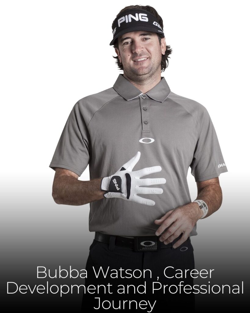 Bubba Watson , Career Development and Professional Journey