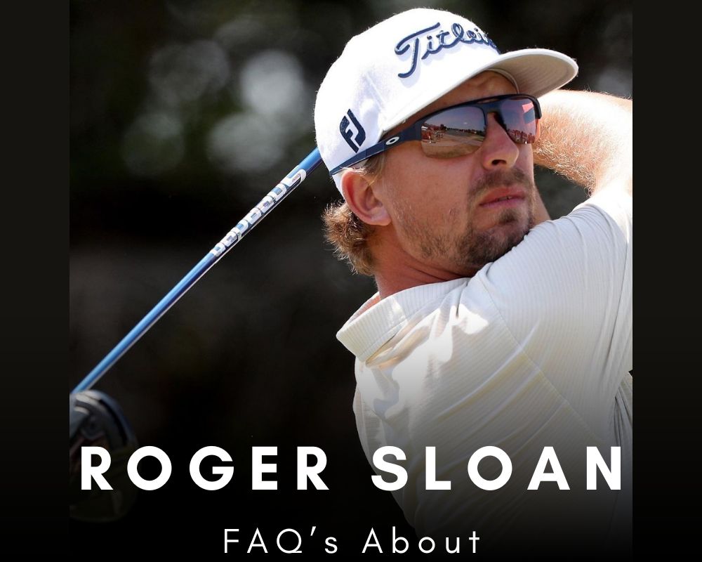 FAQ’s About Roger Sloan