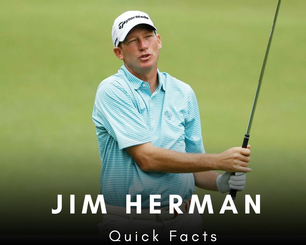 Jim Herman Quick Facts