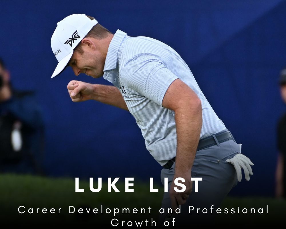 Career Development and Professional Growth of Luke List