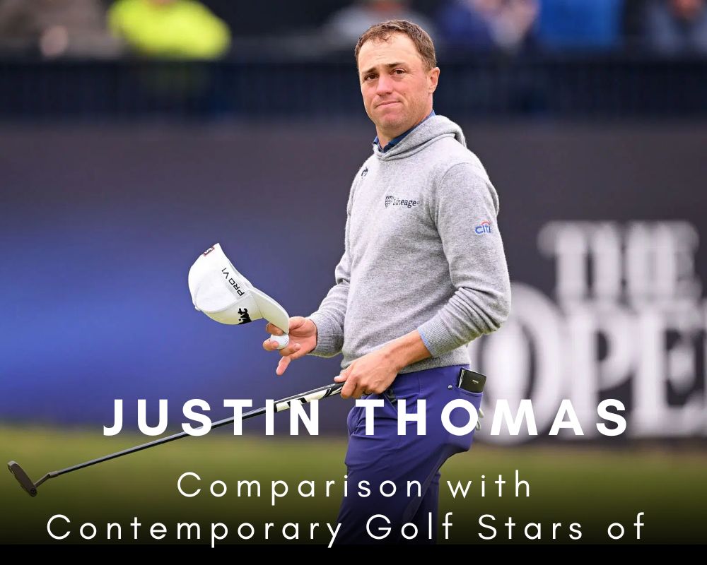 Comparison with Contemporary Golf Stars of Justin Thomas