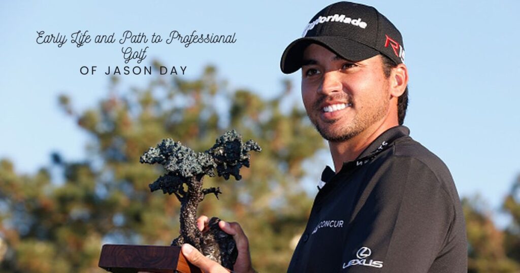 Early Life and Path to Professional Golf of Jason Day