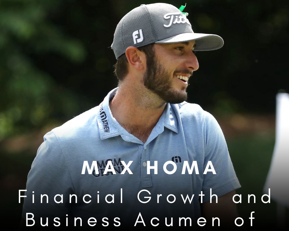 Financial Growth and Business Acumen of Max Homa