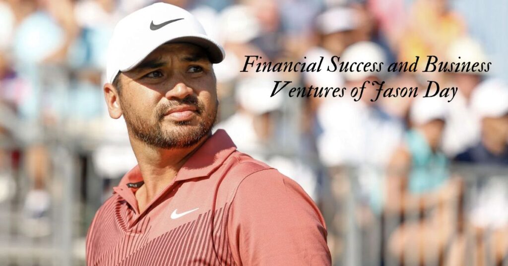 Financial Success and Business Ventures of Jason Day