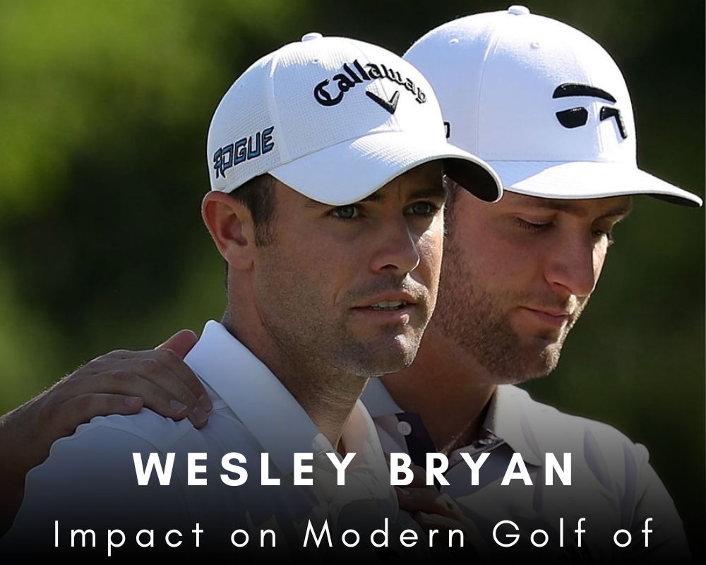 Impact on Modern Golf of Wesley Bryan