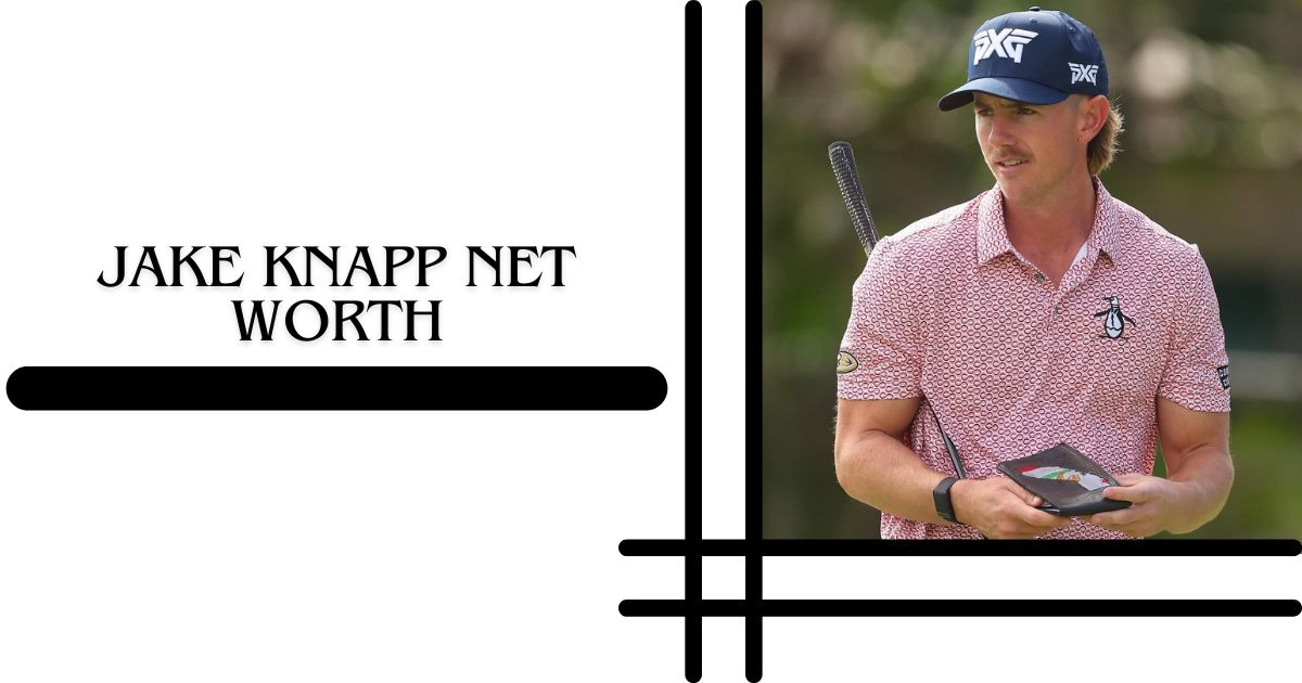 Jake Knapp Net Worth