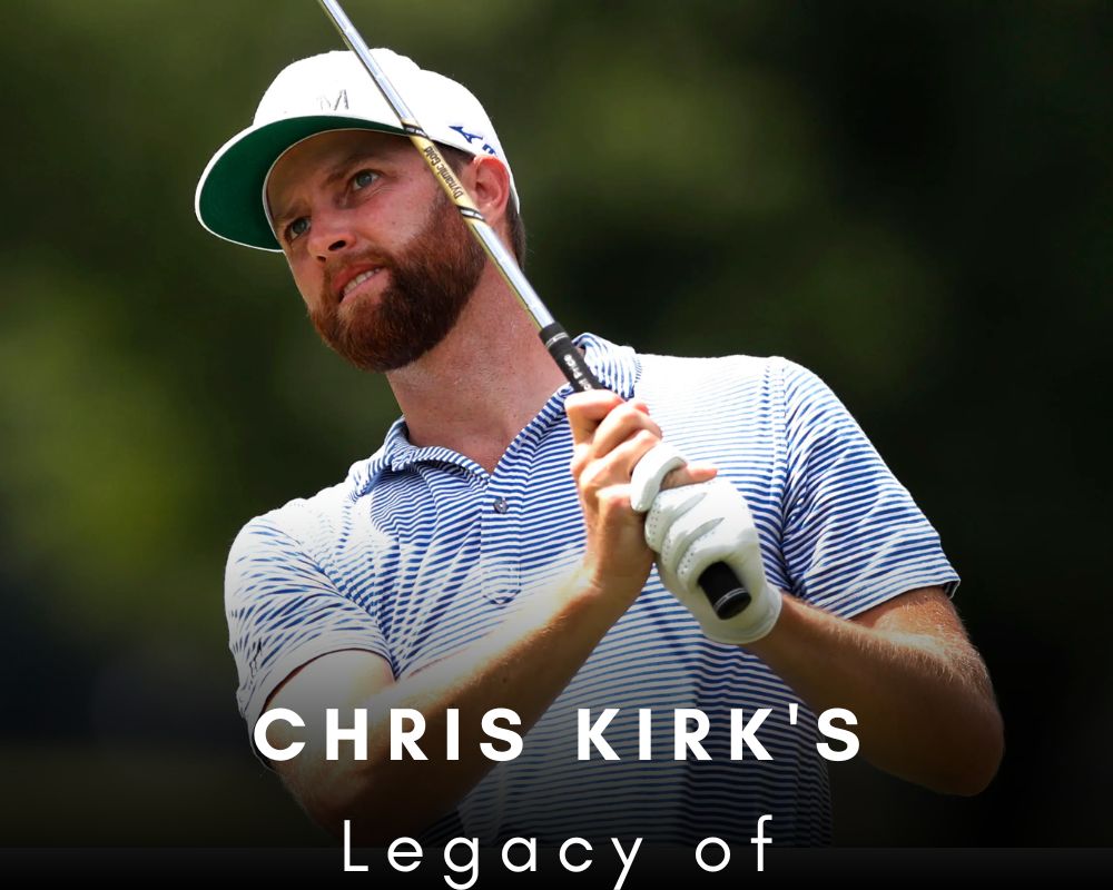 Legacy of Chris Kirk's