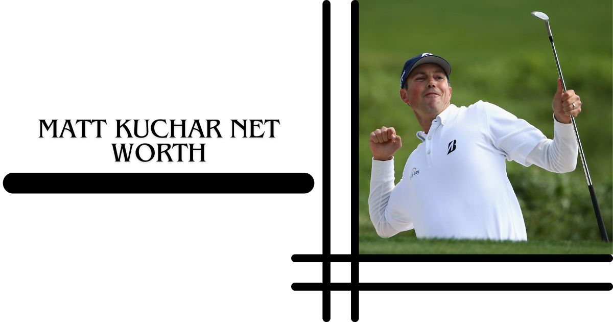 Matt Kuchar Net Worth