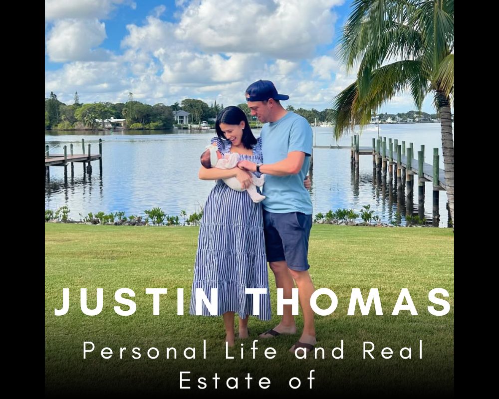 Personal Life and Real Estate of Justin Thomas