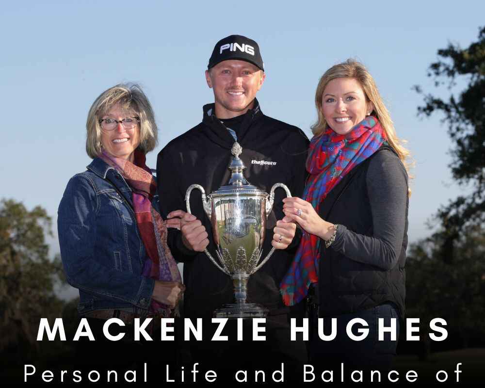 Personal Life_and_ Balance of Mackenzie Hughes