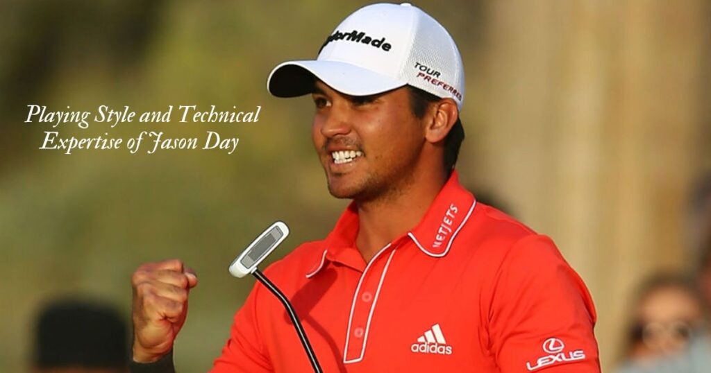 Playing Style and Technical Expertise of Jason Day