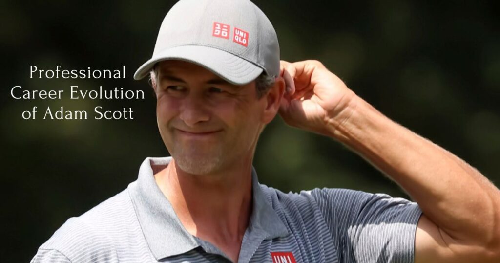 Professional Career Evolution of Adam Scott