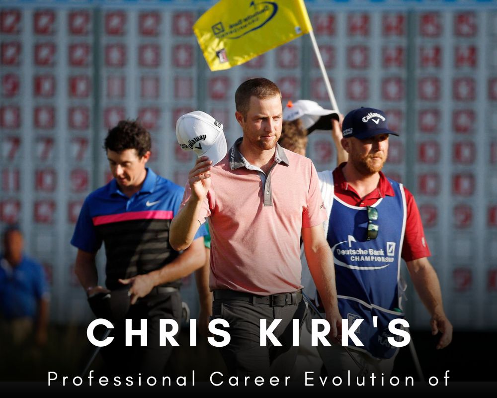 Professional Career Evolution of Chris Kirk's