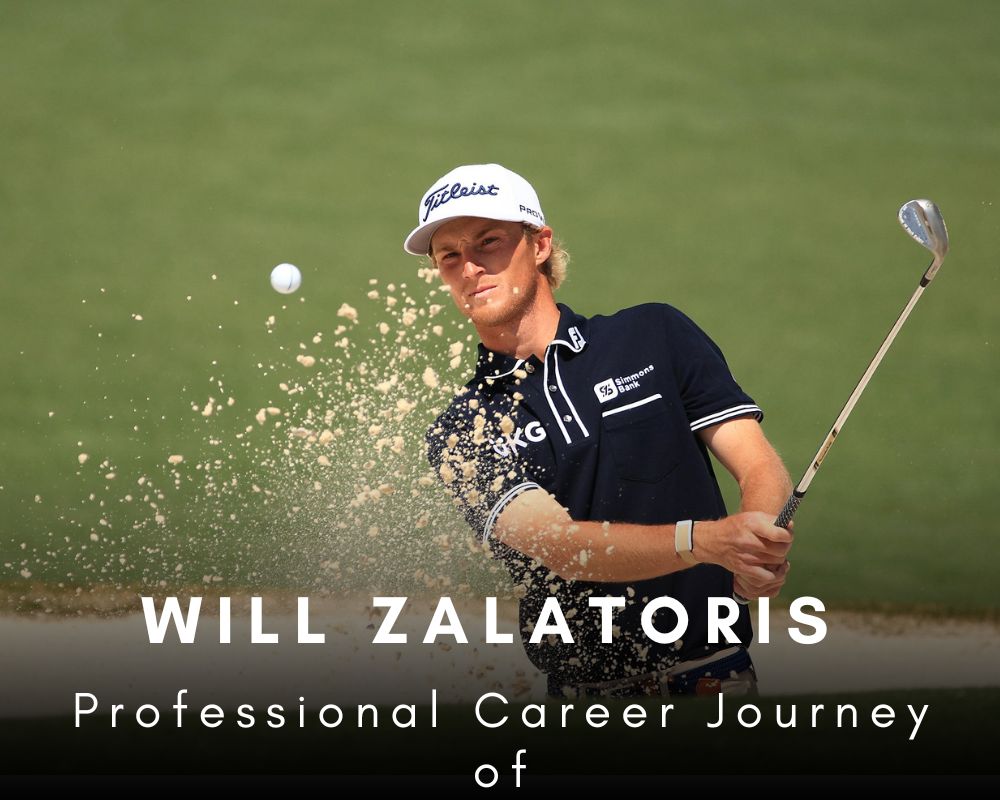 Professional Career Journey of Will Zalatoris