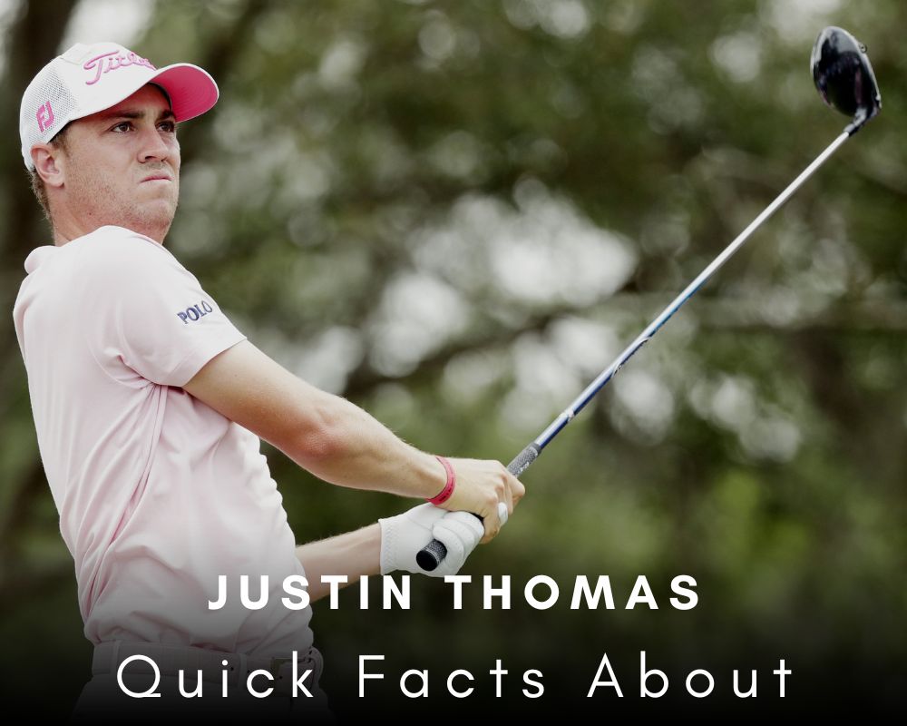 Quick Facts About Justin Thomas