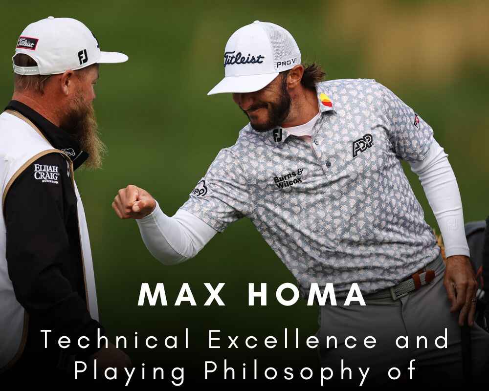 Technical Excellence and Playing Philosophy of Max Homa