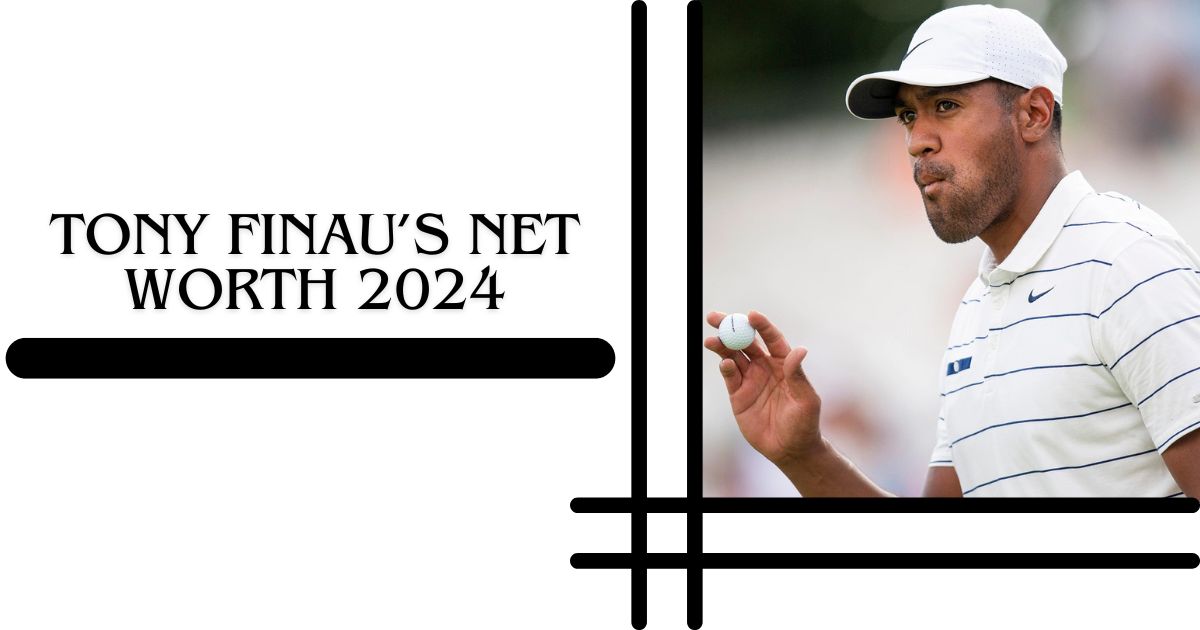 Tony Finau’s Net Worth 2024 Career Earnings and Achievement