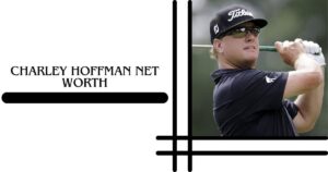 Charley Hoffman Net Worth 2025