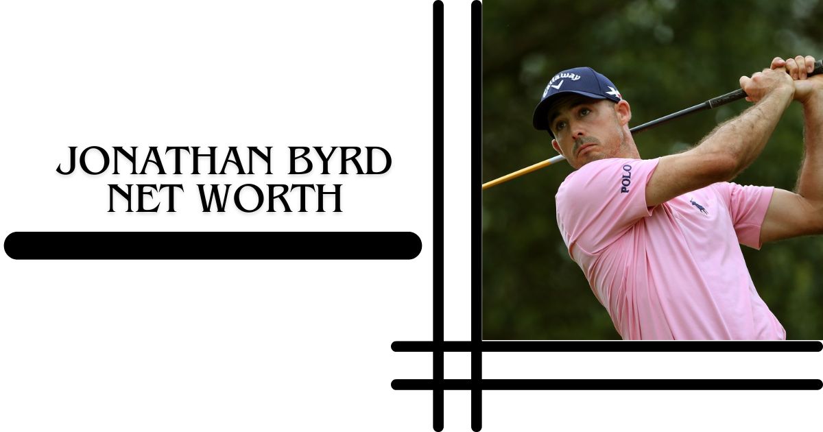 Jonathan Byrd Net Worth 2025 Career Earnings, Achievements, and PGA Wins