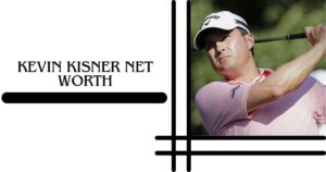 Kevin Kisner Net Worth 2025