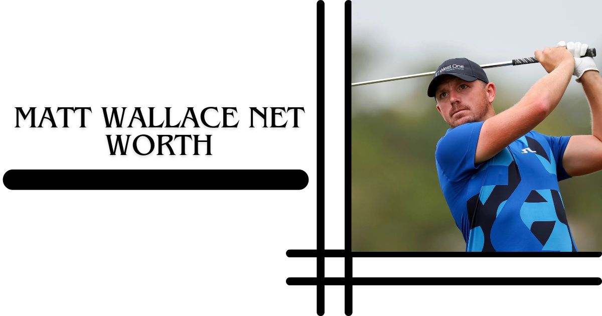 Matt Wallace Net Worth in 2024 Career Highlights, Earnings & Achievements